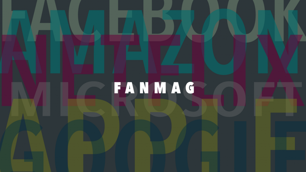 FANMAG: Because FAANGs Are So Yesterday